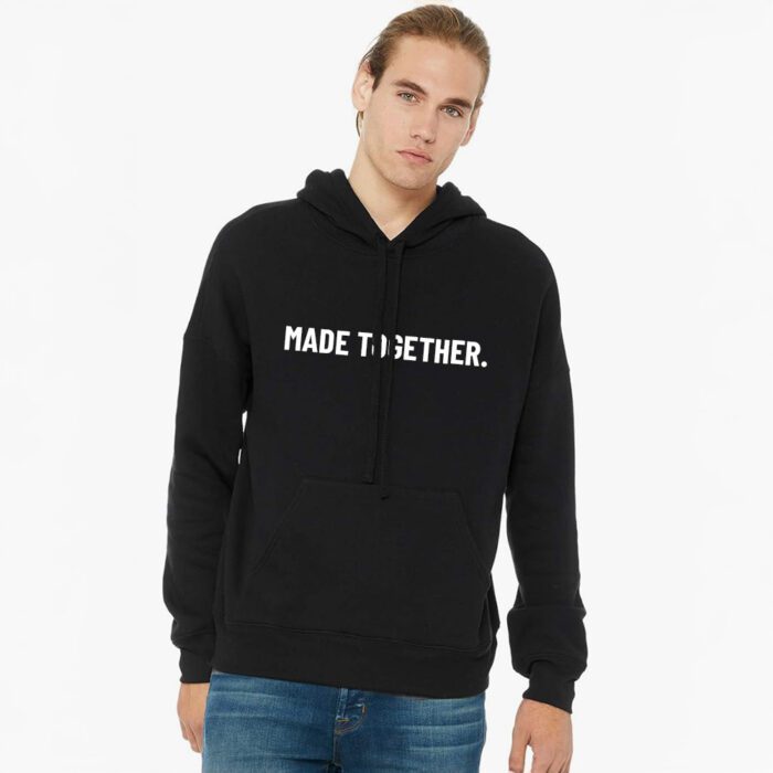 made together hoodie